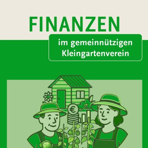 BKD veröffentlicht neue Fachbroschüre „Finanzen im gemeinnützigen Kleingartenverein“